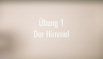 Übung 1 Der Himmel