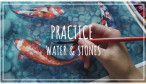 Practicing water and stones